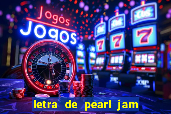 letra de pearl jam yellow ledbetter